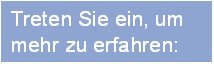 Treten Sie ein